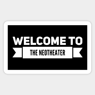 Welcome to the Neotheater Sticker